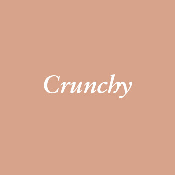 crunchy